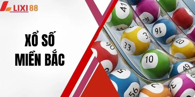 Xổ Số Miền Bắc - Thông Tin Chi Tiết, Soi Cầu Chuẩn Xác